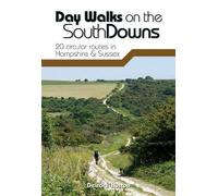Deirdre Huston Huston, Deirdre Day Walks on the South Downs (Tascabile)