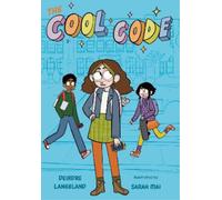 Deirdre Langeland The Cool Code: A Graphic Novel (Tascabile) Cool Code