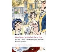 So You Think You Know Jane Austen?: A Literary Quizbook