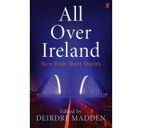 Deirdre Madden All Over Ireland (Tascabile)