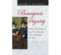 Deirdre N. McCloskey Bourgeois Dignity (Tascabile)
