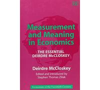 Deirdre N. McCloskey Measurement and Meaning in Economics (Copertina rigida)
