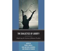 Deirdre Nansen McCloskey The Dialectics of Liberty (Copertina rigida)