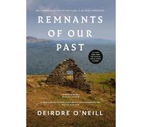 Deirdre O'Neill Remnants of Our Past (Copertina rigida)