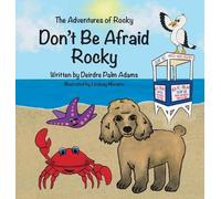 Deirdre Palm Ada The Adventures of Rocky Don't Be Afraid Roc (Copertina rigida)