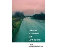 Deirdre Shanahan Caravan of the Lost and Left Behind (Tascabile)