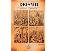 Deísmo: Da Filosofia à Espiritualidade: 2