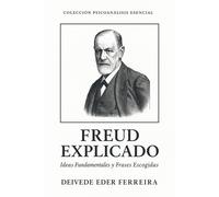 Deivede Ferreira Freud Explicado (Tascabile) Colección Psicoanálisis Esencial
