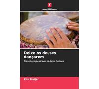 Deixe os deuses dançarem: Transformação através da dança haitiana