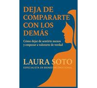 Deja de compararte con los demás: Cómo dejar de sentirte menos y empezar a valorarte de verdad