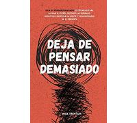 Nick Trenton Deja de pensar demasiado (Tascabile)