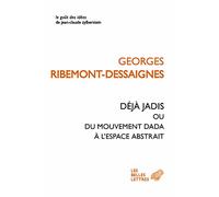 Deja Jadis Ou Du Mouvement Dada a L'espace Abstrait: Ou Du mouvement Dada à l'espace abstrait: 58