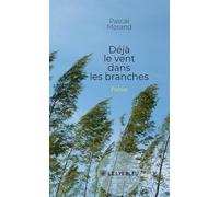 Déjà le vent dans les branches