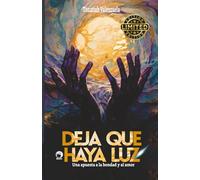 DEJA QUE HAYA LUZ