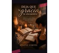 deja que la gracia te encuentre selene cortes