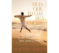 Deja Que Tu Luz Sea Fuerte