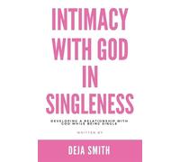 Deja Smith Intimacy with God in Singleness (Tascabile)