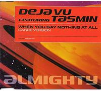 Deja Vu Ft Tasmin - When You Say Nothing at All