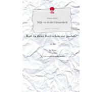 Déjà-vu in der Einsamkeit. Life is a Story - story.one