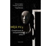 Déjà vu. Laboratori di etnopsichiatria critica. Vol. 3