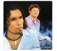 Deja Vu - So Mais Um Minuto