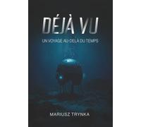 DÉJÀ VU: Un Voyage Au-Delà du Temps