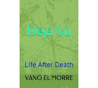 Deja vue: Life After Death