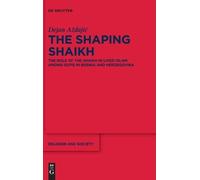 Dejan Azdajic The Shaping Shaikh (Copertina rigida) Religion and Society