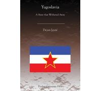 Dejan Jovic Yugoslavia (Tascabile) Central European Studies