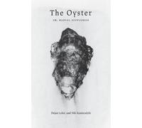 Dejan Lukic Nik Kosieradzki The Oyster (Tascabile) Agrodolce