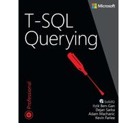 Dejan Sarka Adam Machanic Kevin Farlee Itzik Ben-Gan T-SQL Querying (Tascabile)