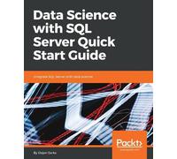 Dejan Sarka Data Science with SQL Server Quick Start Guide (Tascabile)