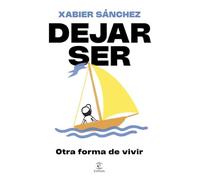 Dejar ser. Otra forma de vivir