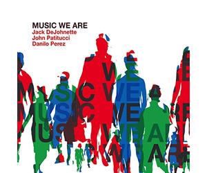 Dejohnette, Patitucc - Music We Are