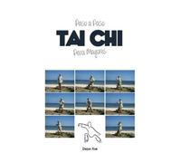 Dejun Xue Juan Jose Andres Jorge Con Tai Chi Para Mayores, Paso a P (Tascabile)