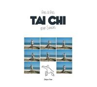 Dejun Xue Le Tai Chi Pour Seniors, Pas a Pas (Copertina rigida)