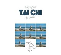 Dejun Xue Step by Step Tai Chi for Seniors (Tascabile)