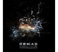 Dekad - A Perfect Picture