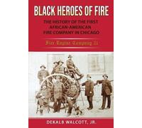 Dekalb Walcott Black Heroes of Fire (Tascabile)
