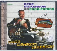 Deke Dickerson & The Ecco-Fonics - More Million Sellers