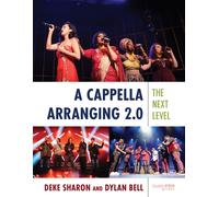 Deke Sharon Dylan Bell A Cappella Arranging 2.0 (Copertina rigida)
