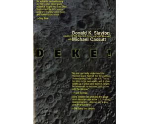 Deke: U.S. Manned Space : From Mercury to the Shuttle - Slayton Donald
