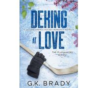 Deking at Love: A Second Chance Hockey Romance Novella: 12