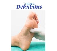 Dekubitus - Pflegewissen kompakt & verständlich. Kompaktwissen für die Kitteltasche - immer griffbereit im Pflegealltag: Pflegewissen to go - dein ... gemacht - einfach erklärt, sofort anwendbar