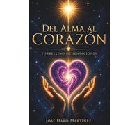 Del alma al corazón: Torbellino de sensaciones