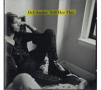 Del Amitri - Tell Her This / Life By Mistake / In the Frame