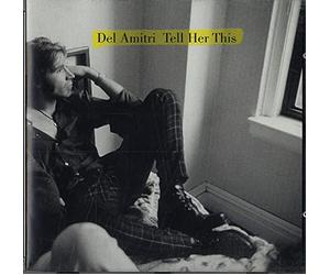 Del Amitri - Tell Her This / Life By Mistake / In the Frame