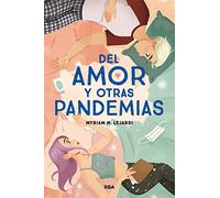 Del amor y otras pandemias/ On Love and Other Pandemics