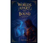 del Arca Worlds Apart Yet Bound Part I (Tascabile) Worlds Apart Yet Bound