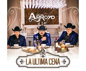 Del Arroyo - Ultima Cena